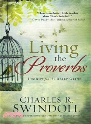 Living the Proverbs ― Insights for the Daily Grind