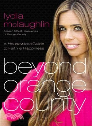 Beyond Orange County ― A Housewives Guide to Faith and Happiness