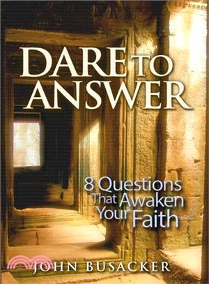 Dare to Answer ― 8 Questions That Awaken Your Faith