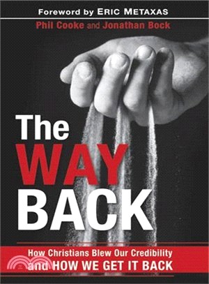 The Way Back ─ Reclaiming Christianity's Lost Credibility