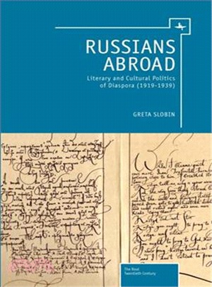 Russians Abroad ─ Literary and Cultural Politics of Diaspora (1919-1939)