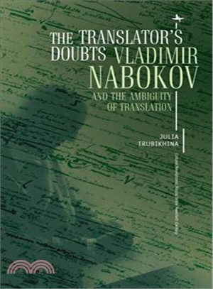 The Translator's Doubts ─ Vladimir Nabokov and the Ambiguity of Translation