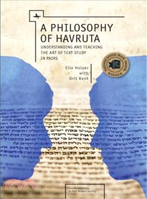 A Philosophy of Havruta ― Understanding and Teaching the Art of Text Study in Pairs