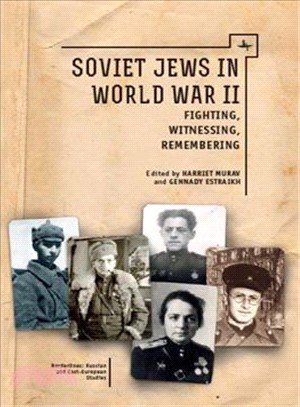 Soviet Jews and World War II ─ Fighting, Witnessing, Remembering