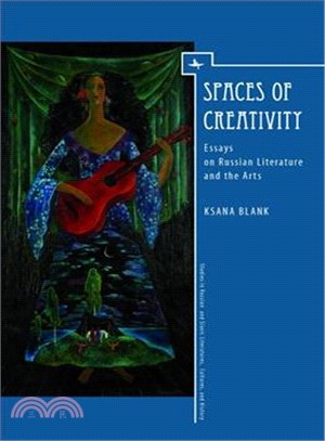 Spaces of Creativity ─ Essays on Russian Literature and the Arts