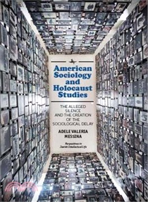 American Sociology and Holocaust Studies ─ The Alleged Silence and the Creation of the Sociological Delay