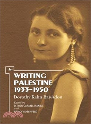 Writing Palestine 1933-1950 ― Dorothy Kahn Bar-adon