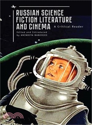 Russian Science Fiction Literature and Cinema ― A Critical Reader