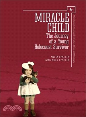 Miracle Child ― The Journey of a Young Holocaust Survivor