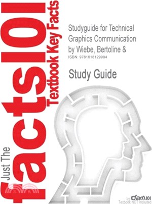 Studyguide for Technical Graphics Communication by Wiebe, Bertoline &, ISBN 9780073655987