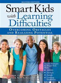 Smart Kids with Learning Difficulties ─ Overcoming Obstacles and Realizing Potential