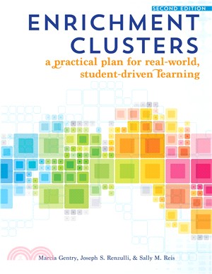 Enrichment Clusters ─ A Practical Plan for Real-World, Student-Driven Learning