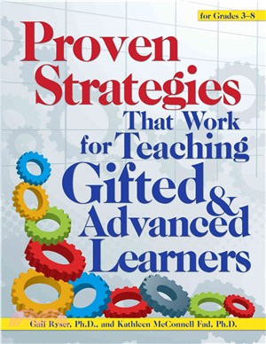 Proven Strategies That Work for Teaching Gifted & Advanced Learners for Grades 3-8