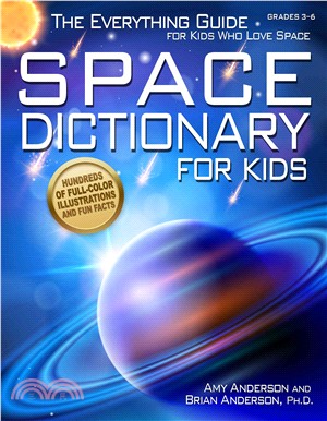 Space Dictionary for Kids Grades 3-6 ─ The Everything Guide for Kids Who Love Space