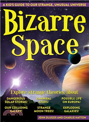 Bizarre Space ─ A Kid's Guide to Our Strange, Unusual Universe