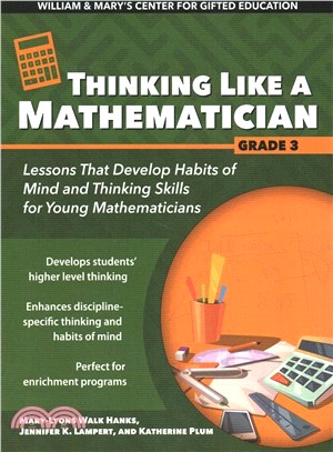 Thinking Like a Mathematician ― Lessons That Develop Habits of Mind and Thinking Skills for Young Mathematicians in Grade 3