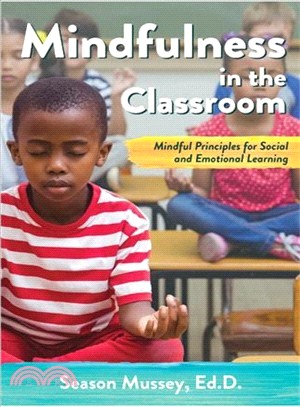 Mindfulness in the Classroom ― Mindful Principles for Social and Emotional Learning