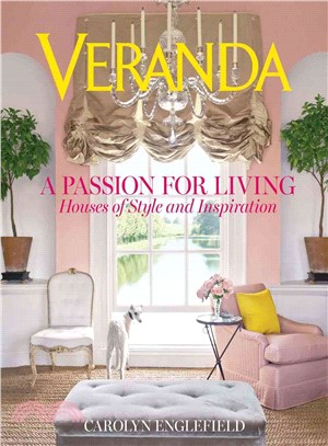 Veranda A Passion for Living:Houses of Style and Inspiration