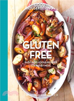 Good Housekeeping Gluten Free:Easy & Delicious Recipes for Every Meal