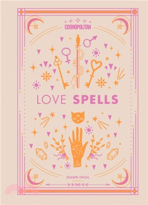 Cosmopolitan Love Spells:Rituals and Incantations for Getting the Relationship You Want
