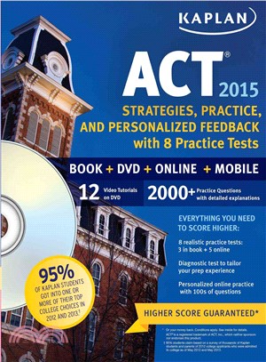 Kaplan Act 2015 Strategies, Practice and Personalized Feedback With 8 Practice T ― Book + Dvd + Online + Mobile