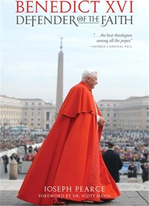 Benedict XVI: Defender of the Faith