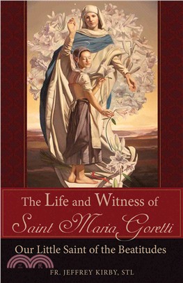 The Life and Witness of Saint Maria Goretti ― Our Little Saint of the Beatitudes