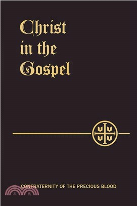 Christ in the Gospel ─ The Life of Christ by the Four Evangelists