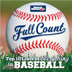Full count  : top 10 lists of everything in baseball
