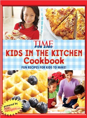 Kids in the kitchen cookbook :fun recipes for kids to make!