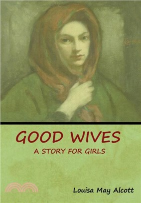 Good Wives：A Story for Girls