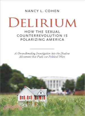 Delirium—The Politics of Sex in America