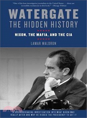 Watergate the Hidden History ─ Nixon, the Mafia, and the CIA