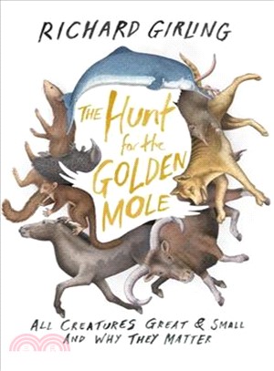 The Hunt for the Golden Mole ─ All Creatures Great and Small, and Why They Matter