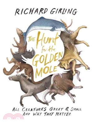 The Hunt for the Golden Mole ─ All Creatures Great and Small, and Why They Matter