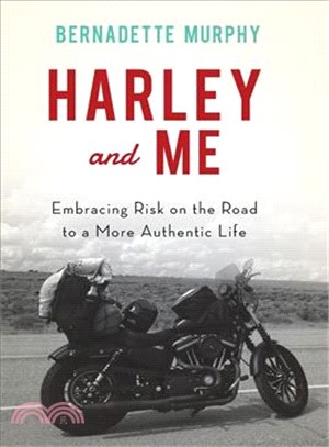 Harley and Me ─ Embracing Risk on the Road to a More Authentic Life