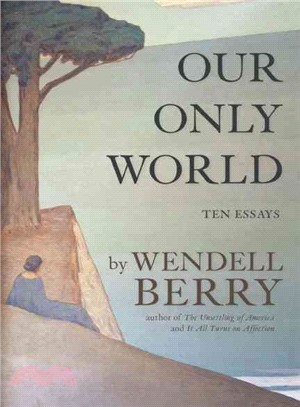 Our Only World ― Ten Essays
