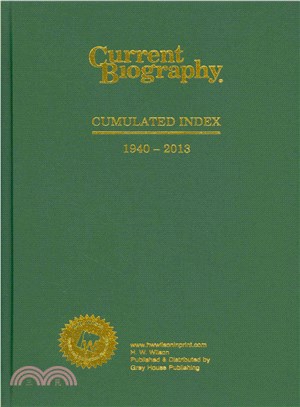 Current Biography ― Cumulative Index, 1946-2013