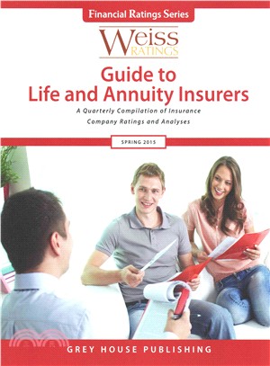 Weiss Ratings Guide to Life & Annuity Insurers, Spring 2015