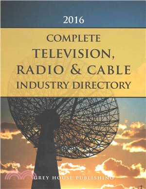 Complete Television, Radio & Cable Industry Directory, 2016 ― Print Purchase Includes 1 Year Free Online Access