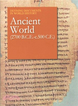 Defining Documents in World History 2700 B.c.e.-50 C.e. ― The Ancient World