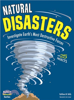 Natural Disasters ─ Investigate Earth's Most Destructive Forces With 25 Projects