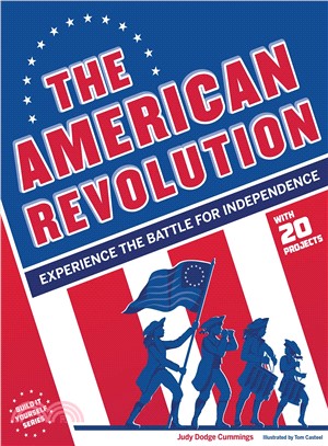 The American Revolution ─ Experience the Battle for Independence