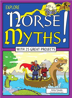 Explore Norse Myths! ─ With 25 Great Projects