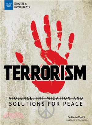 Terrorism ─ Violence, Intimidation, and Solutions for Peace