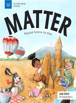 Matter ― Physical Science for Kids
