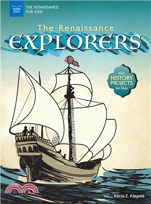 The Renaissance Explorers ― With History Projects for Kids