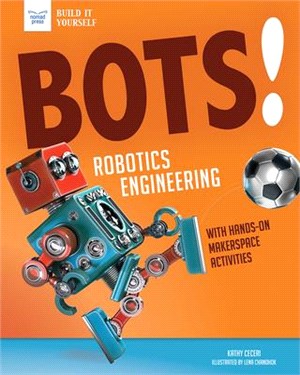 Bots! Robotics Engineering ― With Engineering Activities for Kids