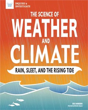 The Science of Weather and Climate ― Rain, Sleet, and the Rising Tide