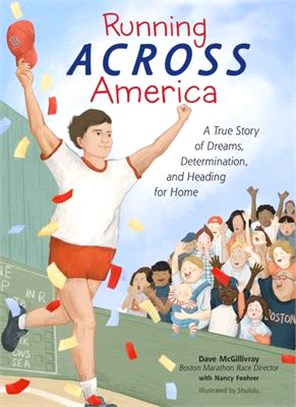 Running Across America ― A True Story of Dreams, Determination, and Heading for Home